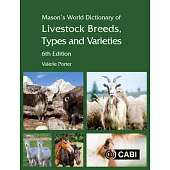Mason’’s World Dictionary of Livestock Breeds, Types and Varieties