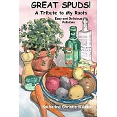 Great Spuds: A Tribute to My Roots