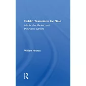 Public Television for Sale: Media, the Market, and the Public Sphere