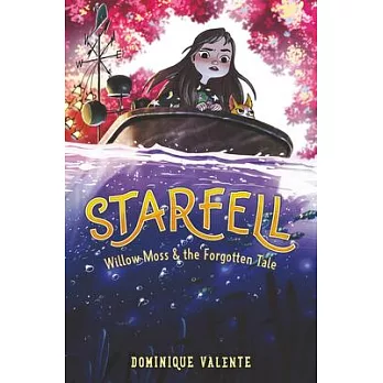 Starfell 2 : Willow Moss and the forgotten tale