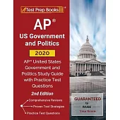 AP US Government and Politics 2020: AP United States Government and Politics Study Guide with Practice Test Questions [2nd Edition]