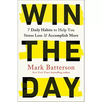 Win the Day: 7 Habits That Unleash the Power of 24 Hours