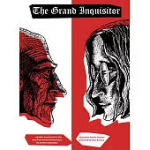 The Grand Inquisitor: A Graphic Novel Based on the Story from Fyodor Dostoyevsky’’s the Brothers Karamazov