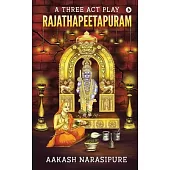 Rajathapeetapuram: A Three Act Play