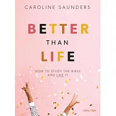 Better Than Life Bible Study for Teen Girls - Leader Kit