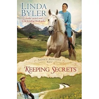Keeping Secrets: Sadie’’s Montana Book 3