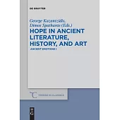 Hope in Ancient Literature, History, and Art: Ancient Emotions I