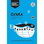 Osaka Pocket Precincts: A Pocket Guide to the City’’s Best Cultural Hangouts, Shops, Bars and Eateries