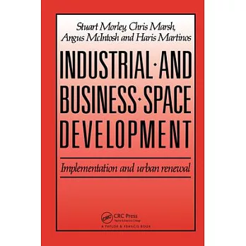 Industrial and Business Space Development: Implementation and Urban Renewal