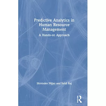 Predictive Analytics in Human Resource Management: A Hands-On Approach