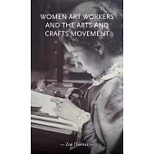 Women Art Workers and the Arts and Crafts Movement: Documentary Theatre in Twenty-First Century Russia