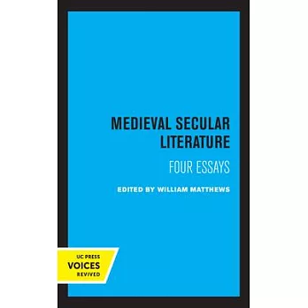 Medieval Secular Literature, Volume 1: Four Essays