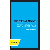 The Poet as Analyst: Essays on Paul Valery