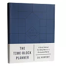 《深度工作力》Time Blocking日記事本 The Time-Block Planner: A Daily Method for Deep Work in a Distracted World