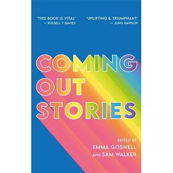 Coming Out Stories: Personal Experiences of Coming Out from Across the Lgbtq+ Spectrum