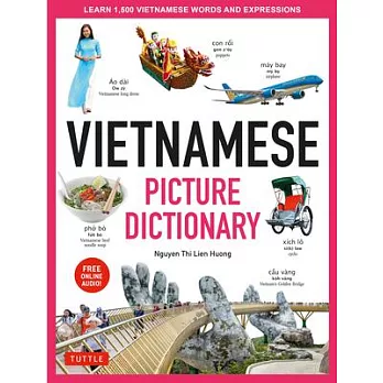 Vietnamese Picture Dictionary: Learn 1500 Vietnamese Words and Expressions - The Perfect Resource for Visual Learners of All Ages (Includes Online Au