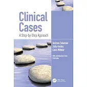Clinical Cases: A Step-By-Step Approach