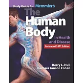 Study Guide for Memmler’’s the Human Body in Health and Disease, Enhanced Edition