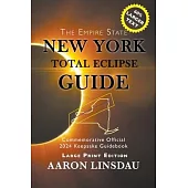 New York Total Eclipse Guide (Large Print): Official Commemorative 2024 Keepsake Guidebook