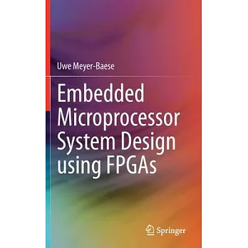 Embedded Microprocessor System Design Using FPGAs