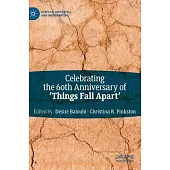 Celebrating the 60th Anniversary of ’’things Fall Apart’’