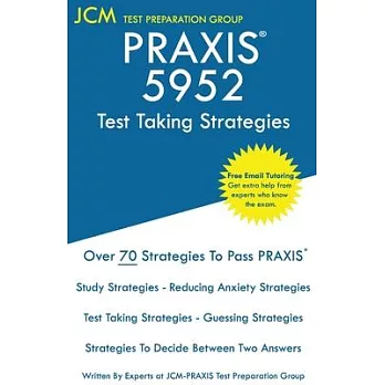 PRAXIS 5952 Test Taking Strategies: PRAXIS 5952 Exam - Free Online Tutoring - The latest strategies to pass your exam.