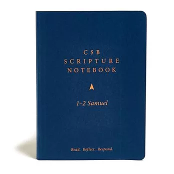 CSB Scripture Notebook, 1-2 Samuel: Read. Reflect. Respond.