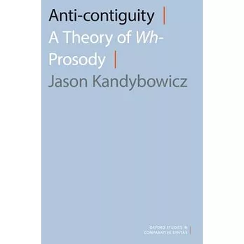Anti-Contiguity: A Theory of Wh- Prosody