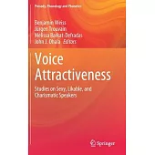 Voice Attractiveness: Studies on Sexy, Likable, and Charismatic Speakers