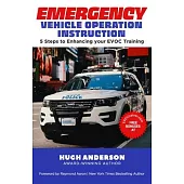 Emergency Vehicle Operation Instruction: 5 Steps to Enhancing Your EVOC Training