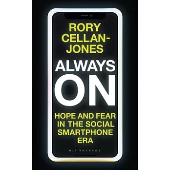 Always on: Hope and Fear in the Social Smartphone Era