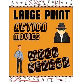 Large Print Action Movies Word Search: With Movie Pictures - Extra-Large, For Adults & Seniors - Have Fun Solving These Hollywood Gangster Film Word F