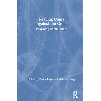 Reading China Against the Grain: Imagining Communities