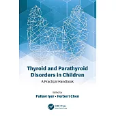 Thyroid and Parathyroid Disorders in Children: A Practical Handbook