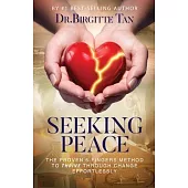 Seeking Peace: The Proven 5-Fingers Method To THRIVE Through Change Effortlessly