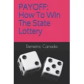 Payoff: How To Win The State Lottery