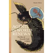 Agents of World Renewal: The Rise of Yonaoshi Gods in Japan