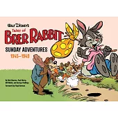 Walt Disney’’s Tales of Brer Rabbit: Sunday Adventures 1945-1948