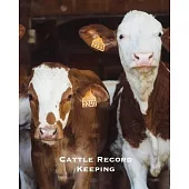 Cattle Record Keeping: Beef Calving Log, Farm, Farming, Track Livestock Breeding, Calves Journal, Immunizations & Vaccines Book, Cow Income &