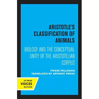 Aristotle’’s Classification of Animals: Biology and the Conceptual Unity of the Aristotelian Corpus