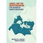 Israel and the Mediterranean: Five Decades of Uneasy Coexistence