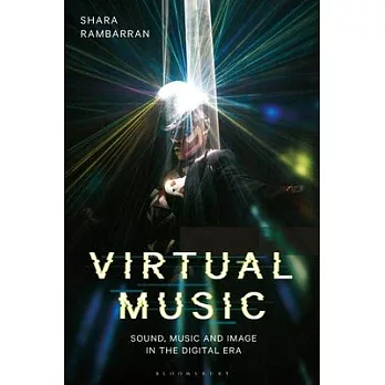 Music and Virtuality: Exploring Popular Music, Technology, and the Internet