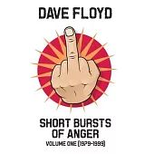 Short Bursts of Anger Volume One (1979-1999)