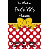 Our Magical Paris Trip Planner Vacation Planner