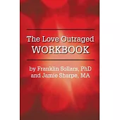 The Love Outraged Workbook