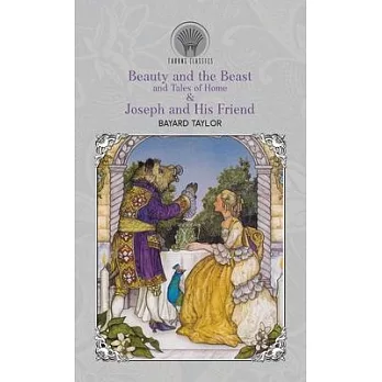 Beauty and the Beast and Tales of Home & Joseph and His Friend