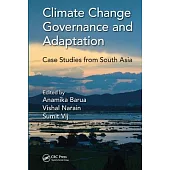 Climate Change Governance and Adaptation: Case Studies from South Asia