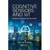 Cognitive Sensors and Iot: Architecture, Deployment, and Data Delivery