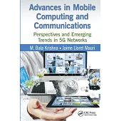 Advances in Mobile Computing and Communications: Perspectives and Emerging Trends in 5g Networks
