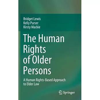 The Human Rights of Older Persons: A Human Rights-Based Approach to Elder Law
